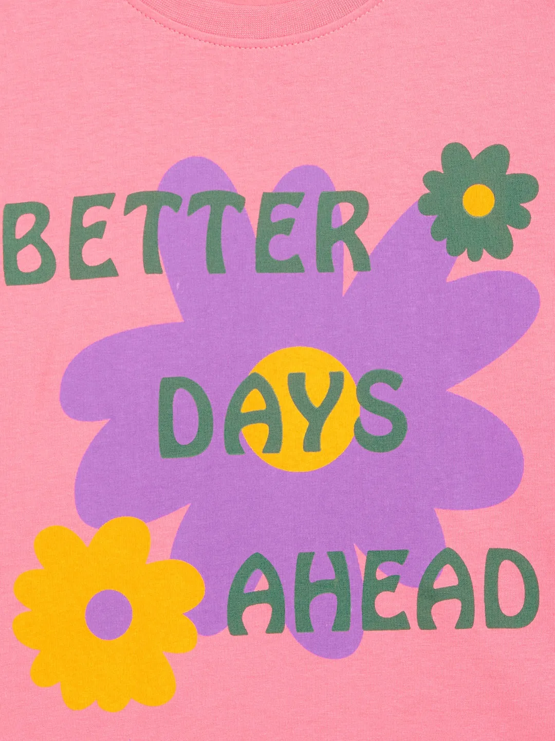 Girls Pink Better Days Ahead T-Shirt