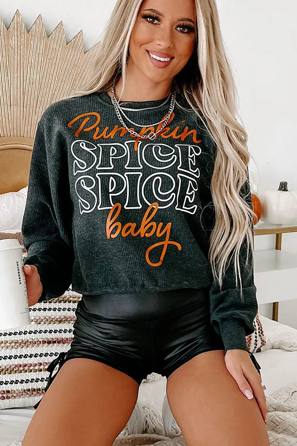 "Pumpkin Spice, Spice Baby" Corded Graphic Sweatshirt (Charcoal) - Print On Demand